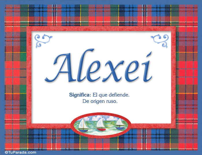 Alexei, nombre, significado y origen de nombres