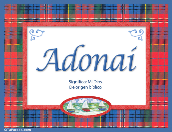 Nombre Adonaí , nombre, significado y origen de nombres, Imagen Significado de Adonaí , nombre, significado y origen de nombres