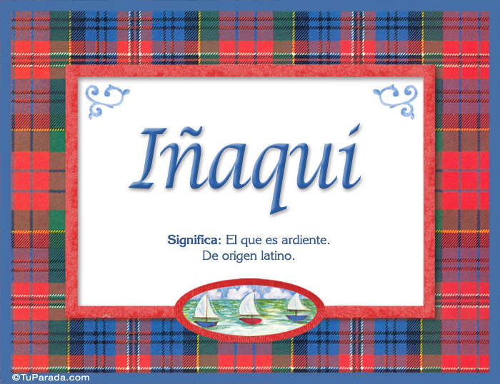 Iñaki, nombre, significado y origen de nombres