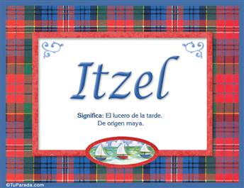 Itzel, nombre, significado y origen de nombres