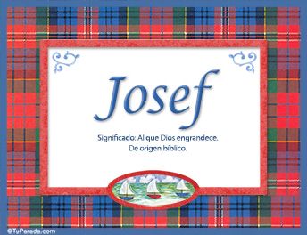 Josef, nombre, significado y origen de nombres