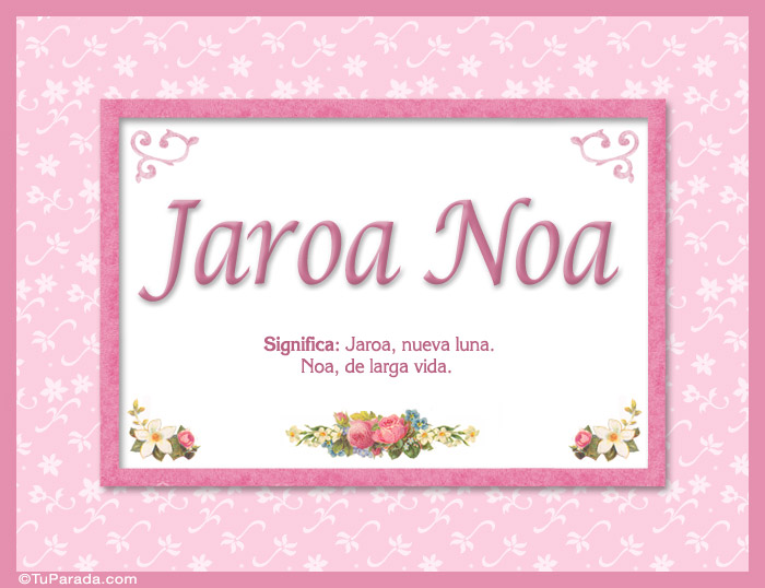 Jaroa Noa - Significado y origen