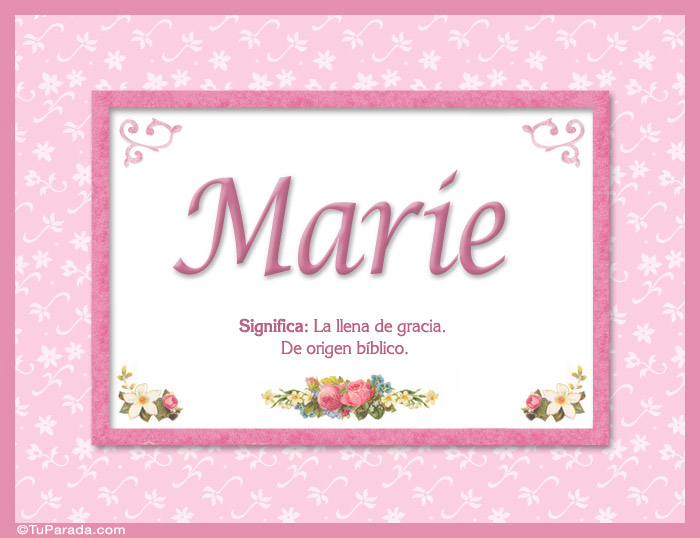 Nombre Marie - Significado y origen, Imagen Significado de Marie - Significado y origen