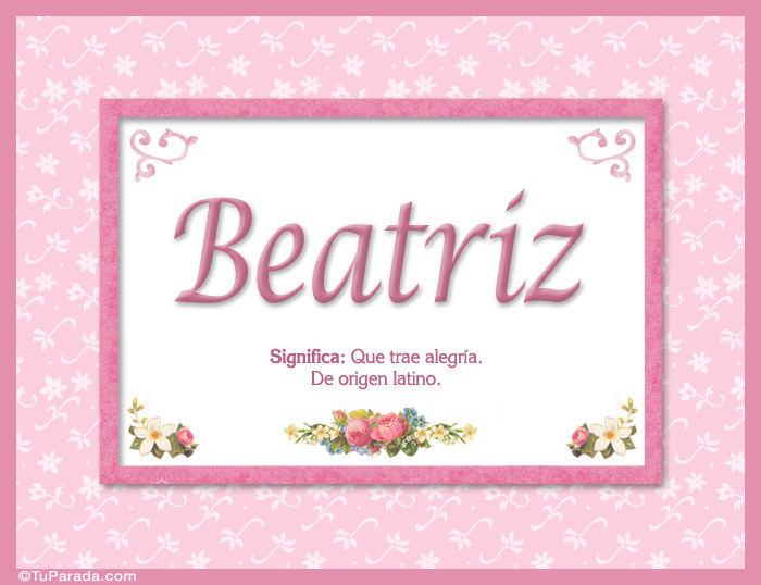 Nombre Beatriz - Significado y origen, Imagen Significado de Beatriz - Significado y origen