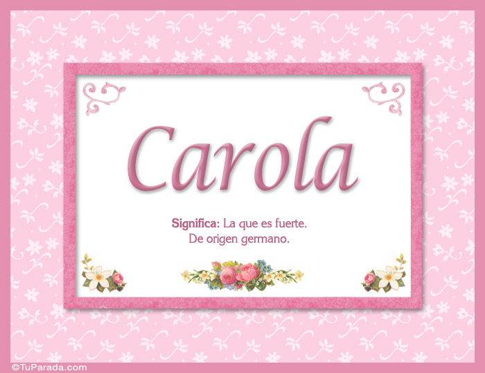 Nombre Carola - Significado y origen, Imagen Significado de Carola - Significado y origen