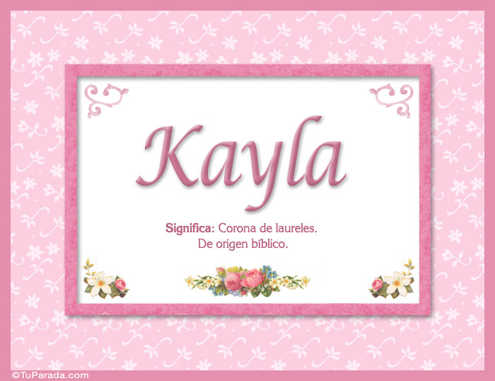 Nombre Kayla - Significado y origen, Imagen Significado de Kayla - Significado y origen