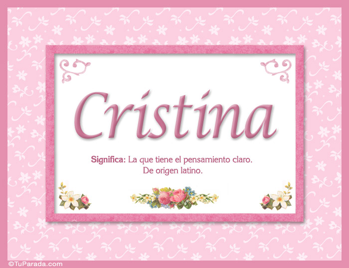Nombre Cristina - Significado y origen, Imagen Significado de Cristina - Significado y origen