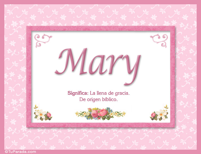 Nombre Mary - Significado y origen, Imagen Significado de Mary - Significado y origen