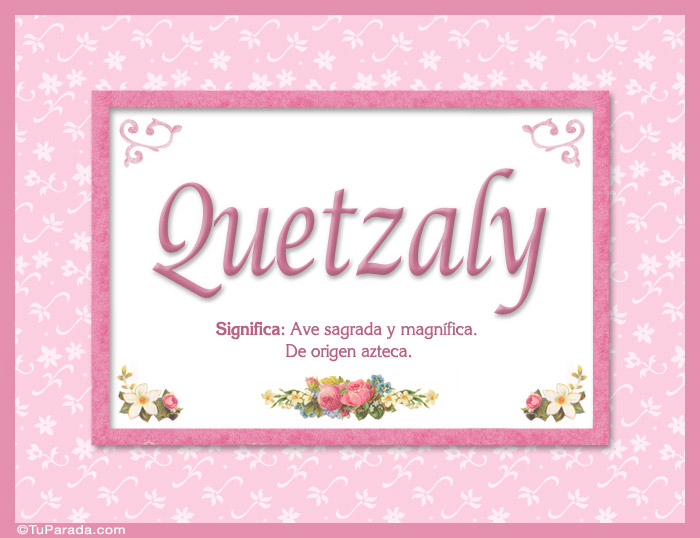 Quetzaly - Significado y origen