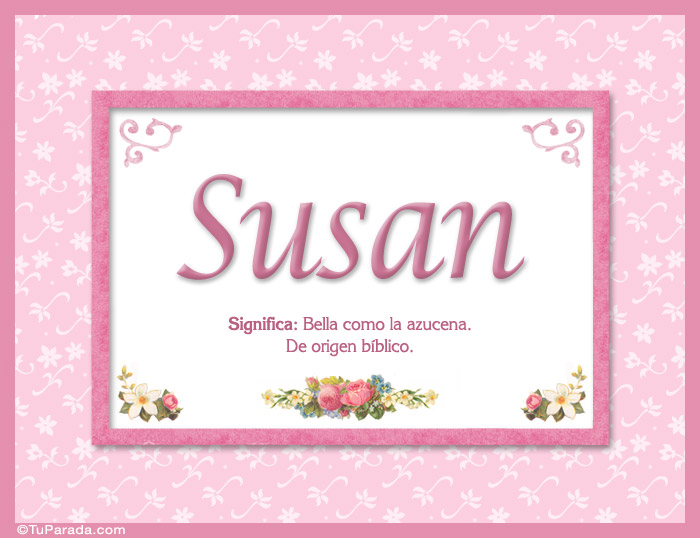 Nombre Susan - Significado y origen, Imagen Significado de Susan - Significado y origen