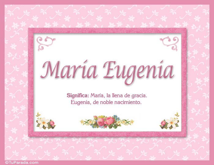 Nombre María Eugenia - Significado y origen, Imagen Significado de María Eugenia - Significado y origen
