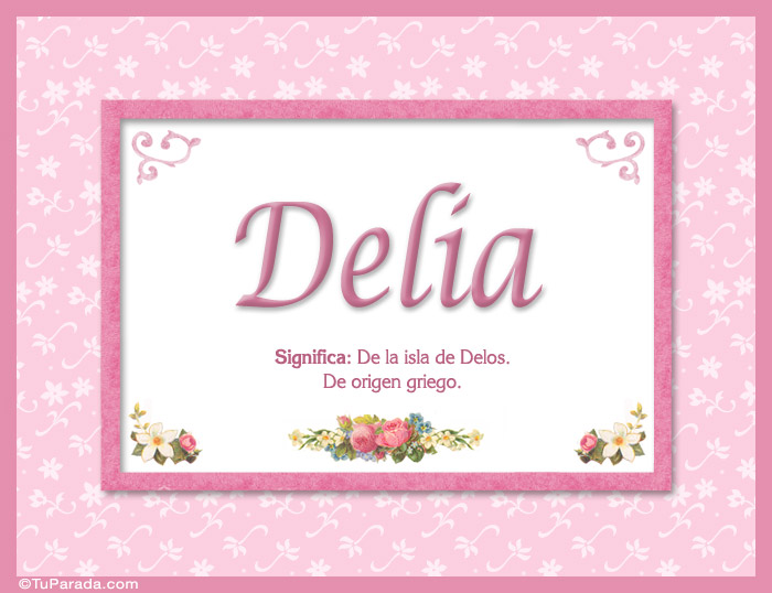 Nombre Delia - Significado y origen, Imagen Significado de Delia - Significado y origen
