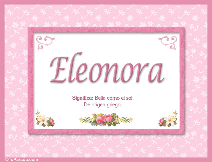 Nombre Eleonora  Significado y origen, Imagen Significado de Eleonora  Significado y origen