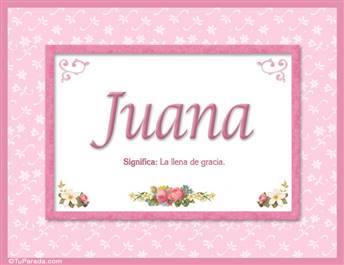 Juana, nombre, significado y origen de nombres