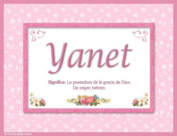 Nombre Yanet, nombre, significado y origen de nombres, Imagen Significado de Yanet, nombre, significado y origen de nombres