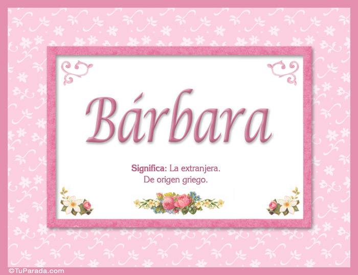 Nombre Bárbara, nombre, significado y origen de nombres, Imagen Significado de Bárbara, nombre, significado y origen de nombres