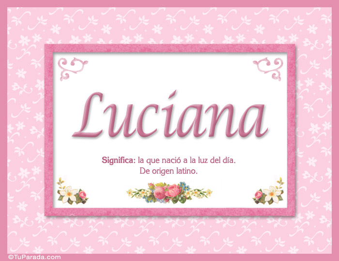 Luciana, nombre, significado y origen de nombres - Nombres Mujer - Imágenes...
