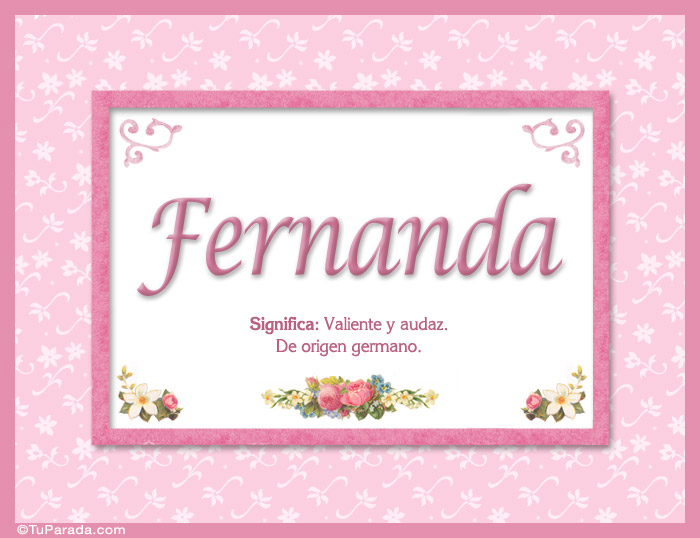 Nombre Fernanda, nombre, significado y origen de nombres, Imagen Significado de Fernanda, nombre, significado y origen de nombres