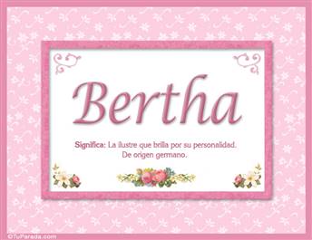 Bertha, nombre, significado y origen de nombres