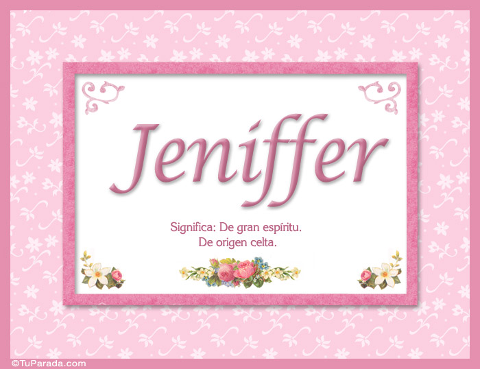 Nombre Jeniffer, nombre, significado y origen de nombres, Imagen Significado de Jeniffer, nombre, significado y origen de nombres