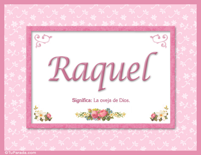Raquel, nombre, significado y origen de nombres, tarjetas de Nombres Mujer Imágenes Raquel, nombre, significado y origen de nombres, tarjetas de Nombres Mujer Imágenes