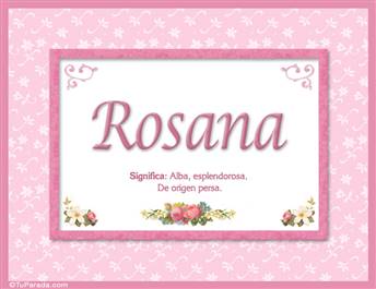 Rosana, nombre, significado y origen de nombres
