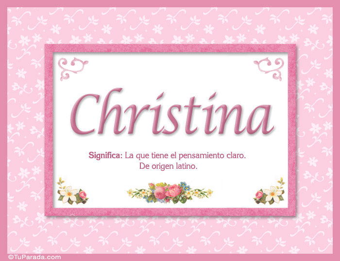 Nombre Christina, nombre, significado y origen de nombres, Imagen Significado de Christina, nombre, significado y origen de nombres