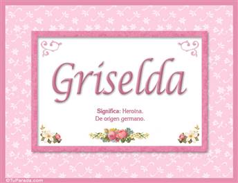Griselda, nombre, significado y origen de nombres