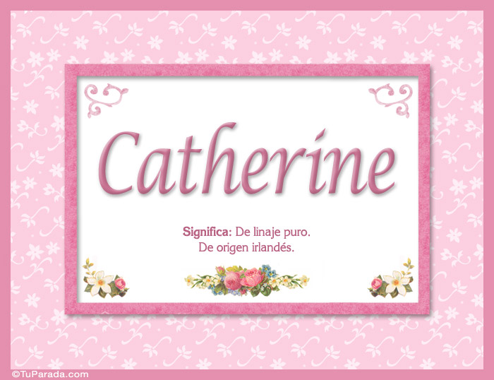 Catherine, nombre, significado y origen de nombres