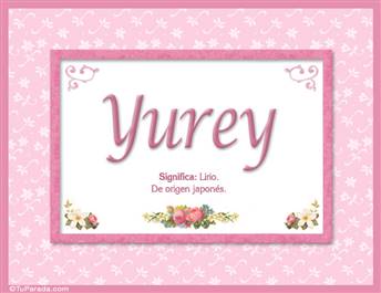 Yurey, nombre, significado y origen de nombres