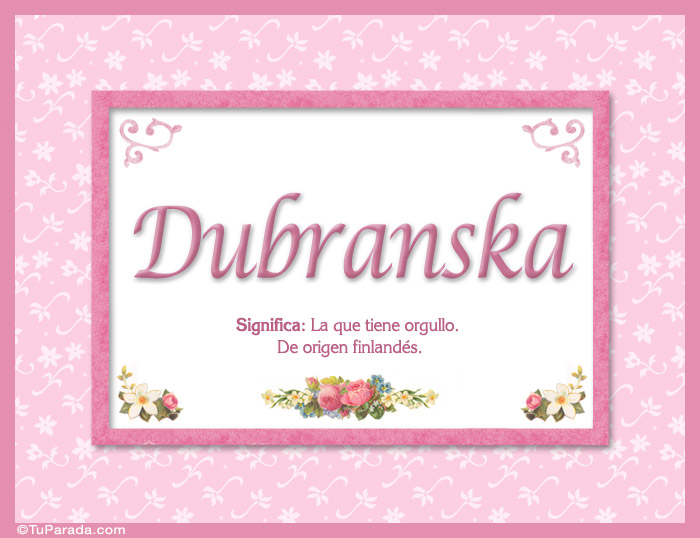 Nombre Dubranska, nombre, significado y origen de nombres, Imagen Significado de Dubranska, nombre, significado y origen de nombres