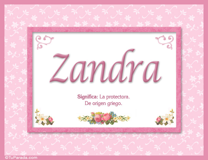 Nombre Zandra, nombre, significado y origen de nombres, Imagen Significado de Zandra, nombre, significado y origen de nombres