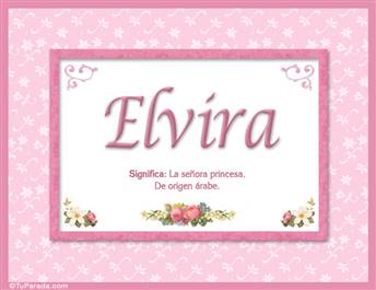 Elvira, nombre, significado y origen de nombres