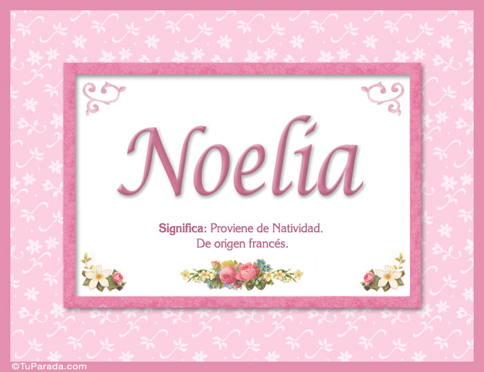 Noelia, nombre, significado y origen de nombres, tarjetas de Nombres Mujer Imágenes Noelia, nombre, significado y origen de nombres, tarjetas de Nombres Mujer Imágenes