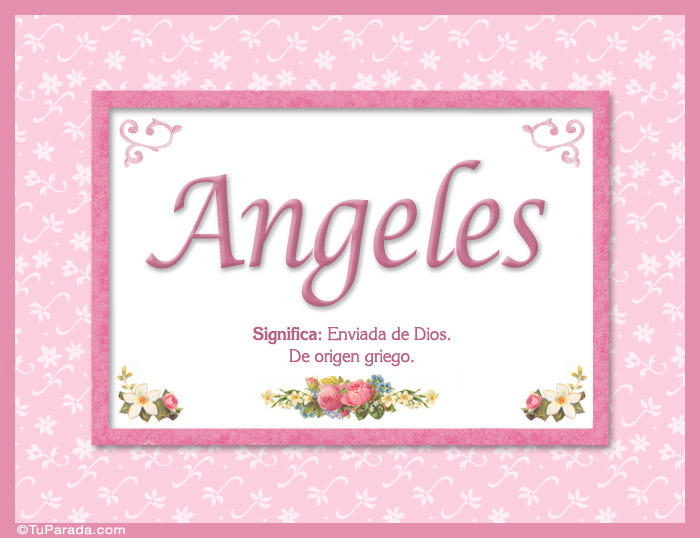 Nombre Angeles, nombre, significado y origen de nombres, Imagen Significado de Angeles, nombre, significado y origen de nombres