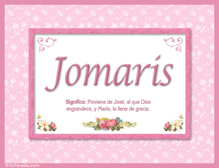 Nombre Jomaris, nombre, significado y origen de nombres, Imagen Significado de Jomaris, nombre, significado y origen de nombres