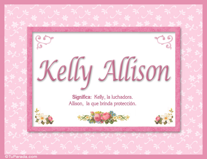 Nombre Kelly Allison, nombre, significado y origen de nombres, Imagen Significado de Kelly Allison, nombre, significado y origen de nombres