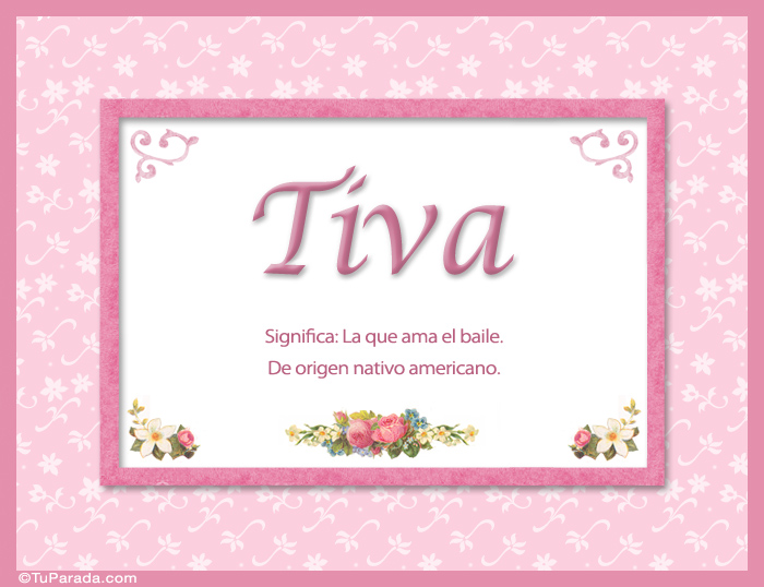 Nombre Tiva, nombre, significado y origen de nombres, Imagen Significado de Tiva, nombre, significado y origen de nombres