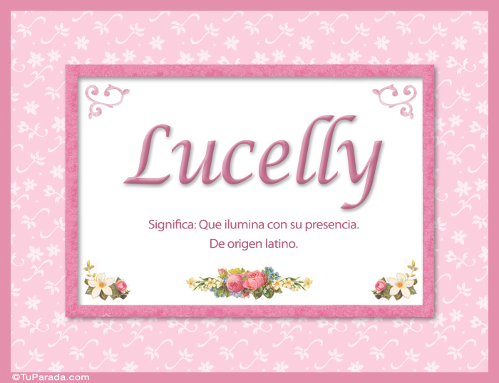 Nombre Lucelly, nombre, significado y origen de nombres, Imagen Significado de Lucelly, nombre, significado y origen de nombres