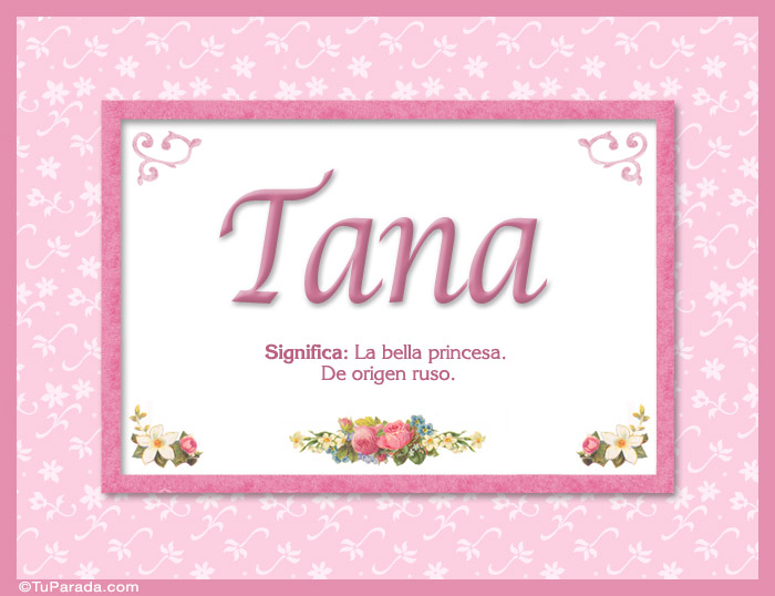 Nombre Tana, nombre, significado y origen de nombres, Imagen Significado de Tana, nombre, significado y origen de nombres