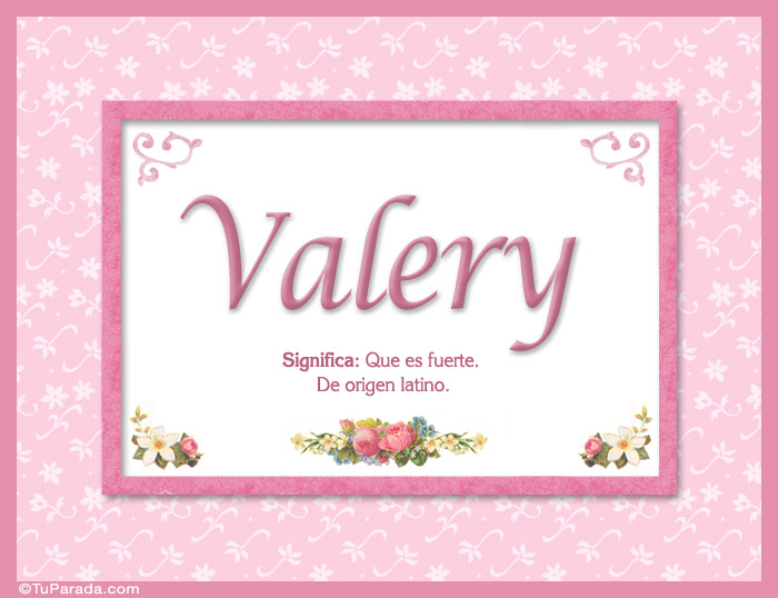 Nombre Valery, nombre, significado y origen de nombres, Imagen Significado de Valery, nombre, significado y origen de nombres