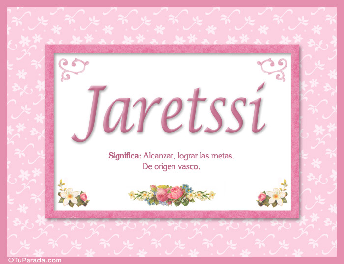 Nombre Jaretssi, nombre, significado y origen de nombres, Imagen Significado de Jaretssi, nombre, significado y origen de nombres