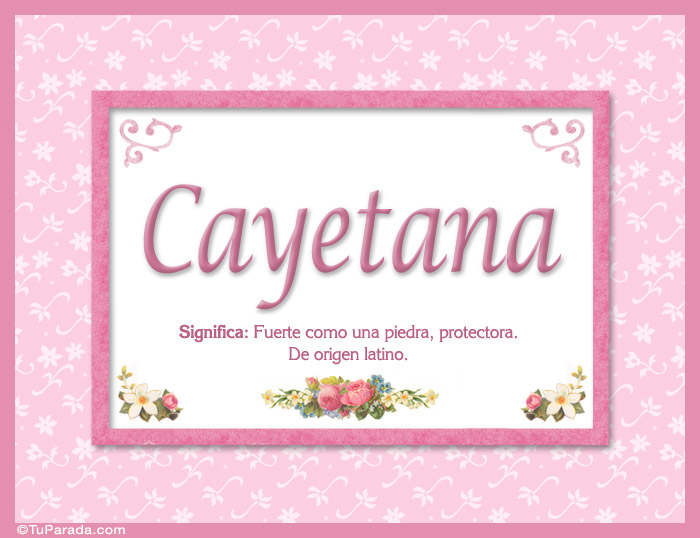 Cayetana, nombre, significado y origen de nombres, tarjetas de Nombres