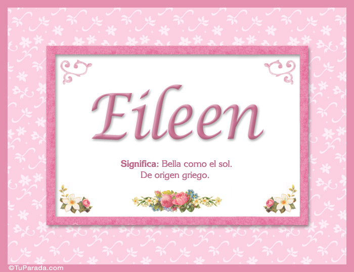 Nombre Eileen, nombre, significado y origen de nombres, Imagen Significado de Eileen, nombre, significado y origen de nombres