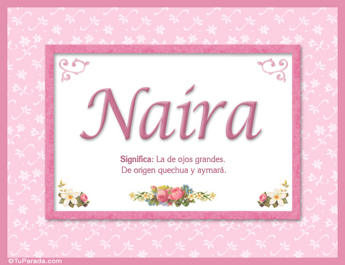 Naira, nombre, significado y origen de nombres