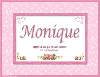 Monique, nombre, significado y origen de nombres