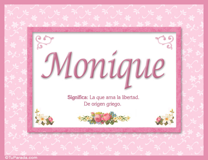 Tarjeta - Monique, nombre, significado y origen de nombres