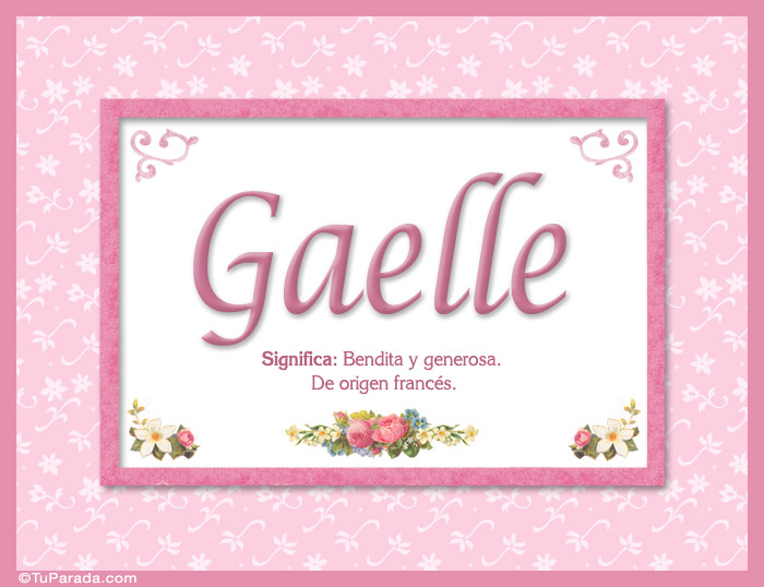 Nombre Gaelle, nombre, significado y origen de nombres, Imagen Significado de Gaelle, nombre, significado y origen de nombres