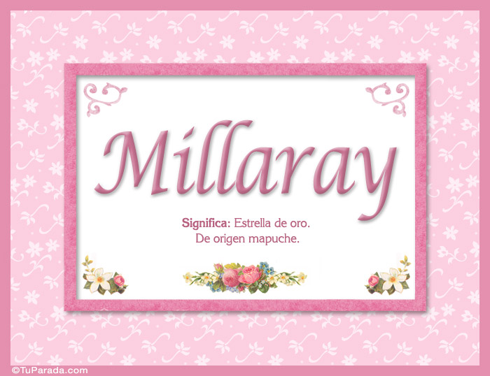 Millaray, nombre, significado y origen de nombres