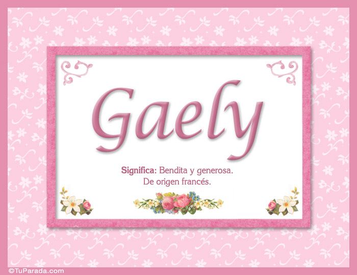 Nombre Gaely, nombre, significado y origen de nombres, Imagen Significado de Gaely, nombre, significado y origen de nombres